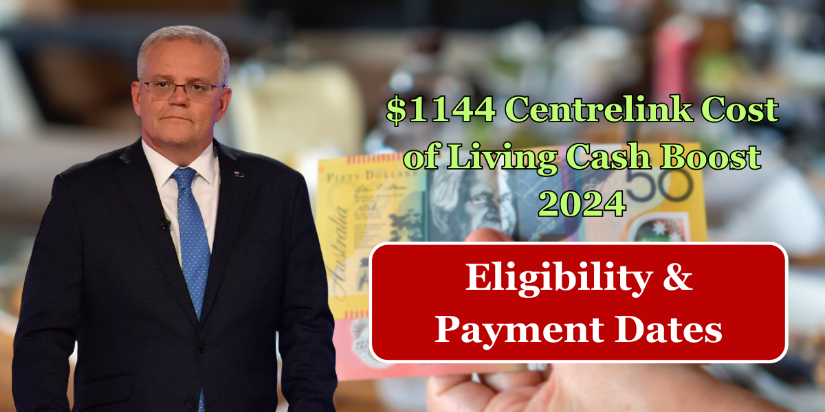 $1144 Centrelink Cost of Living Cash Boost 2024