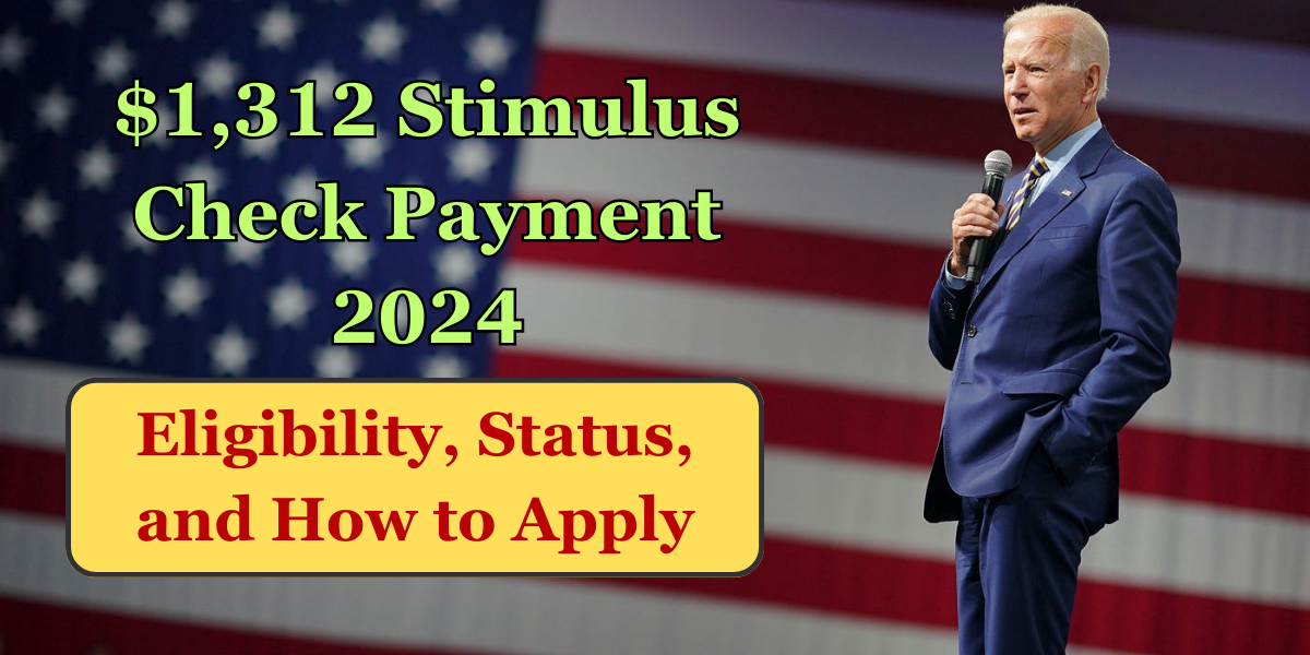 $1,312 Stimulus Check Payment 2024