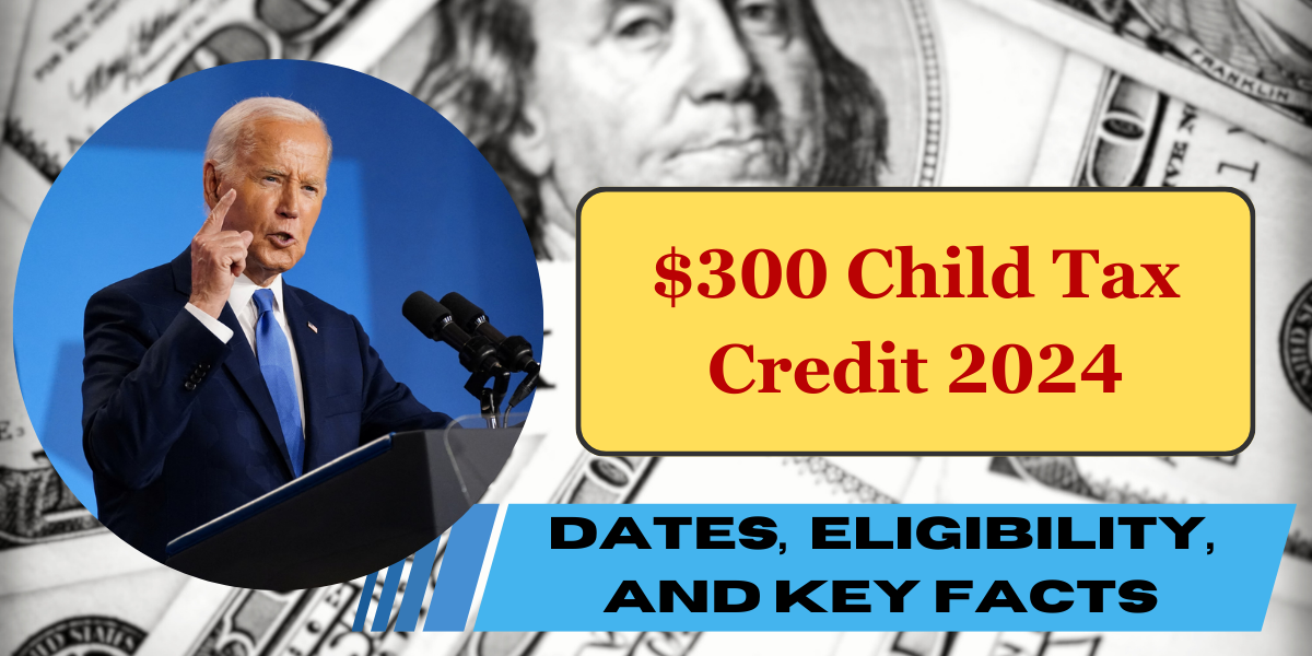 $300 Child Tax Credit September 2024