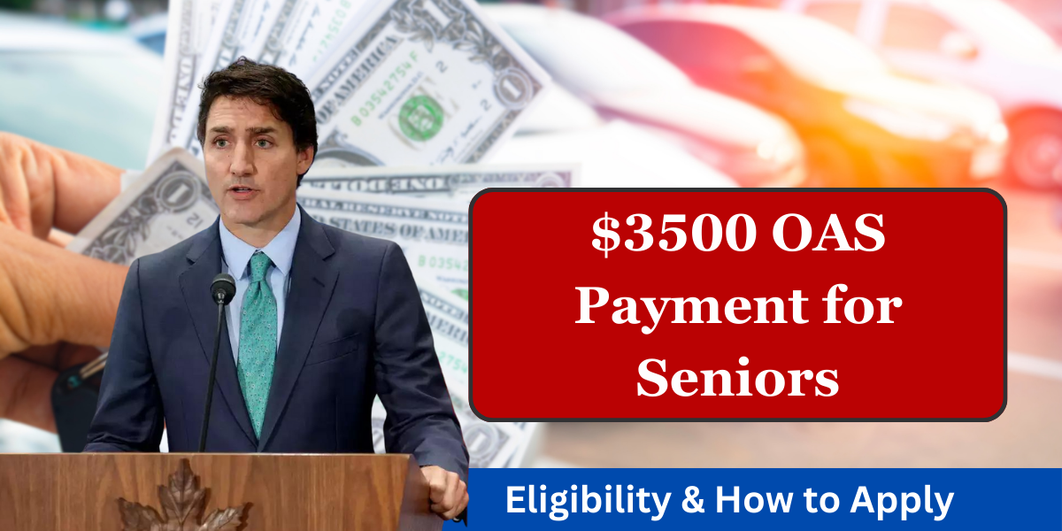 $3500 OAS Payment for Seniors