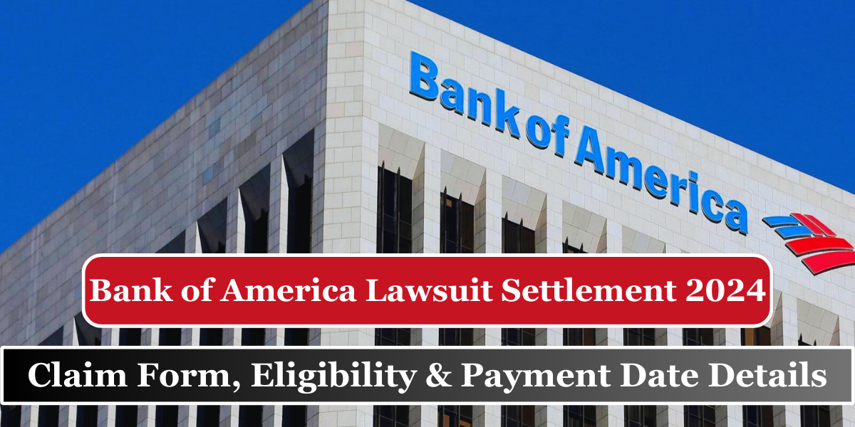 Bank of America Lawsuit Settlement 2024