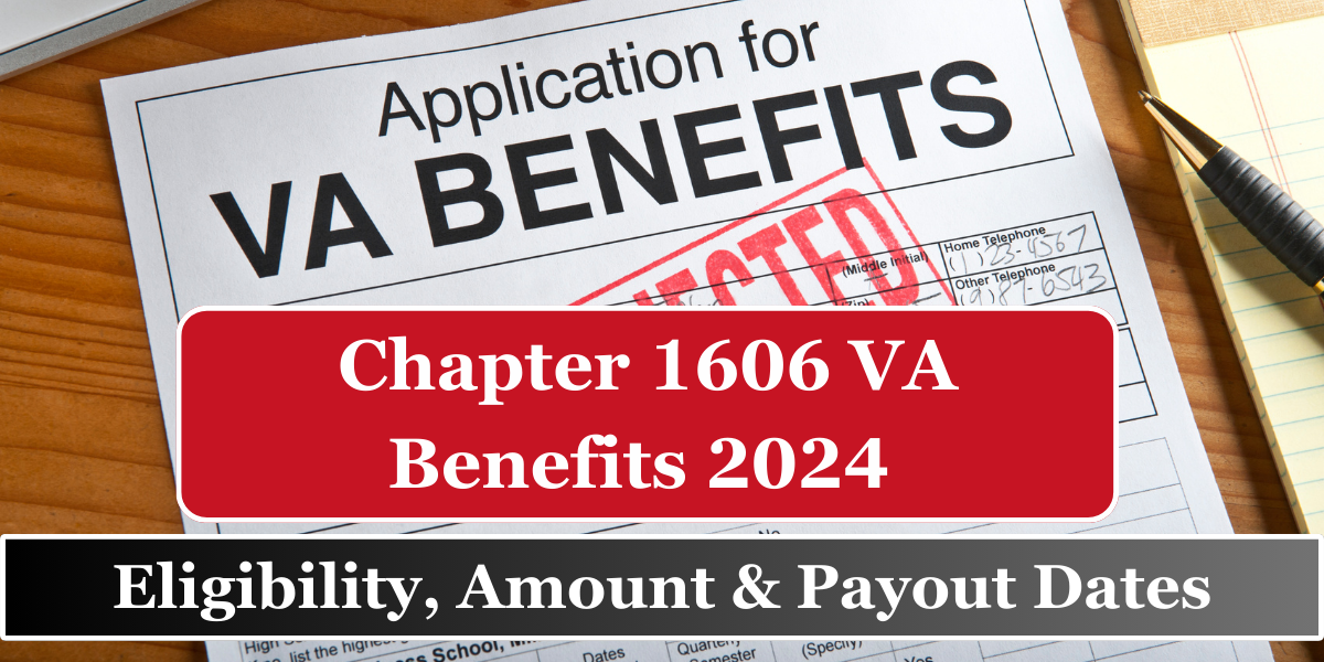 Chapter 1606 VA Benefits 2024