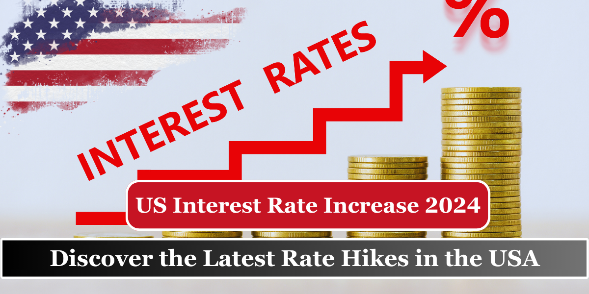 US Interest Rate Increase 2024