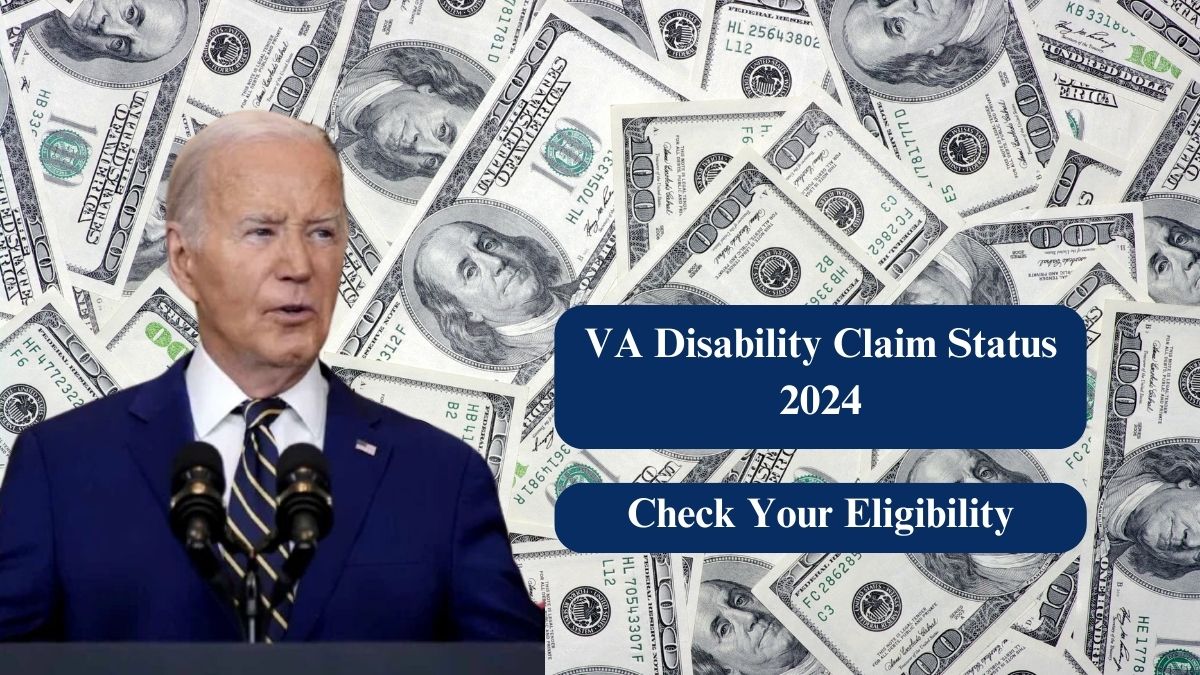 VA Disability Claim Status 2024: Check Your Eligibility & Benefit Amounts